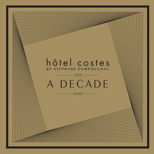 Hôtel Costes: A Decade By Stéphane Pompougnac (1999-2009)