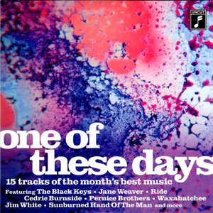 One Of These Days (15 Tracks Of The Month's Best Music)