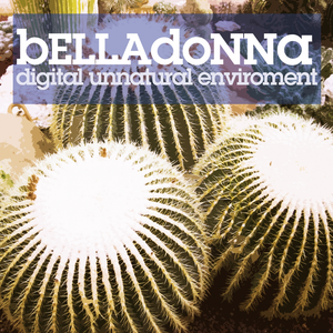 Belladonna - Digital Unnatural Environment - Zortam Music