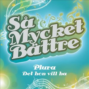 Så mycket bättre - Det hon vill ha