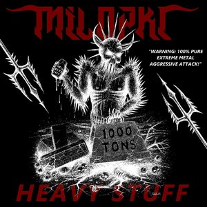 HEAVY STUFF