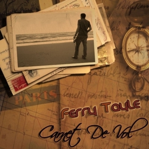 Ferry Tayle - Carnet De Vol - Zortam Music