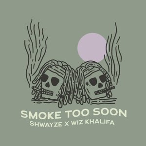 Smoke Too Soon
