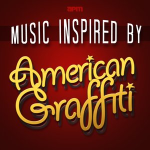 Music Inspired By American Graffiti