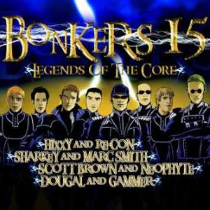 Bonkers 15 - Legends Of The Core