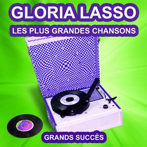 Gloria Lasso chante ses grands succès (Les plus grandes chansons de l'époque)