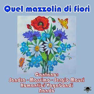 Quel mazzolin di fiori