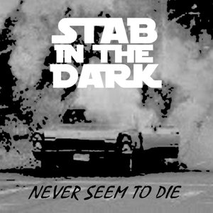 Never Seem to Die