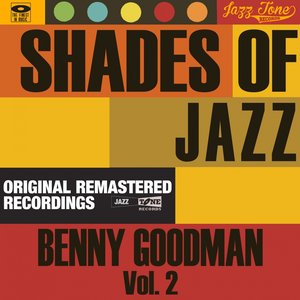 Shades of Jazz (Benny Goodman, Vol. 2)