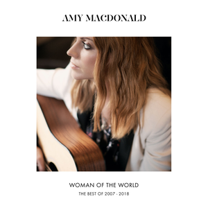 Amy Macdonald - Woman Of The World The Best Of 2007-2018 - Zortam Music