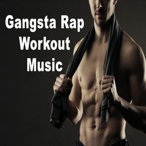 Gangsta Rap Workout Music