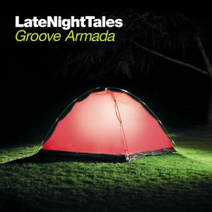 Late Night Tales: Groove Armada (Remastered Edition)