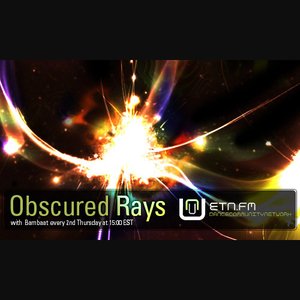 Obscured Rays 001 - 012 on ETN.fm