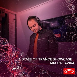 A State Of Trance Showcase - Mix 017: AVIRA