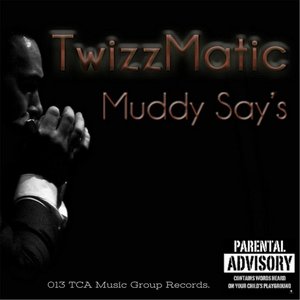 Muddy Say's (feat. Jon Moxin)