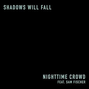 Shadows Will Fall