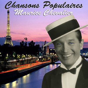 Chansons Populaires - Maurice Chevalier