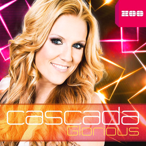 cascada - Glorious - Extended Mix Lyrics - Zortam Music