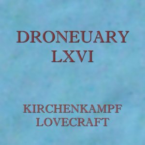 Droneuary Lxvi - Lovecraft