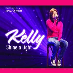 Kelly - Shine A Light