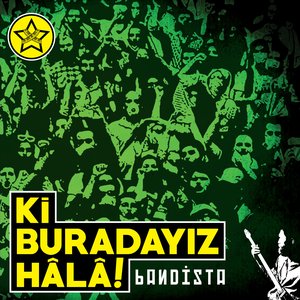 Ki Buradayız Hâlâ