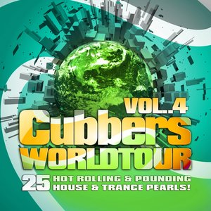 Clubbers Worldtour, Vol. 4 (25 Hot Rolling, Pounding House and Trance Pearls !)