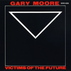 Gary Moore - Victims Of The Future [32VD-1009] - Zortam Music