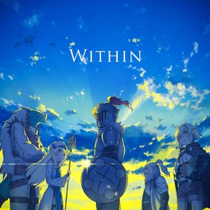 Within (Goblin Slayer Episode Twelve inserted song)