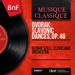 Dvořák: Slavonic Dances, Op. 46 (Mono Version)