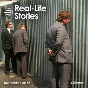 Real-Life Stories (Journalistic Line #3)