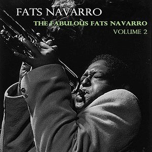 The Fabulous Fats Navarro, Vol. 2