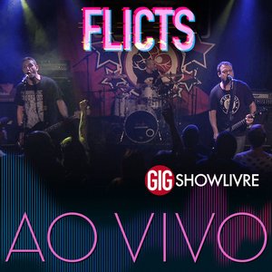 Flicts na Gig Showlivre (Ao Vivo)