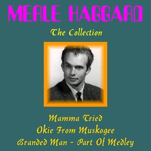 Merle Haggard: The Collection