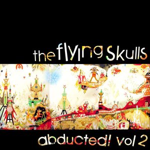 The Flying Skulls Abducted Vol. 2