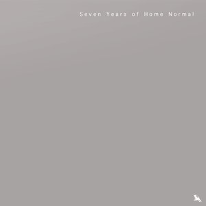 Seven Years of Home Normal