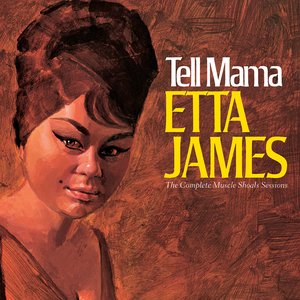 Tell Mama: The Complete Muscle Shoals Sessions