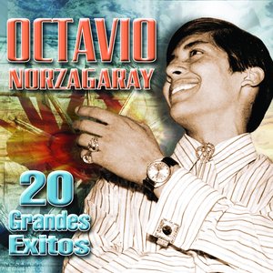 Octavio Norzagaray : 20 Grandes Éxitos