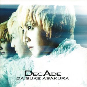 DecAde ～The BEST of Daisuke Asakura～