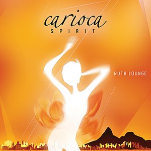 Nuth Lounge, Carioca Spirit