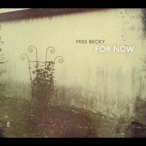 For Now