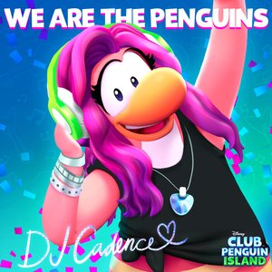 We Are the Penguins (From "Club Penguin Island")