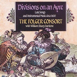 Divisions on an Ayre, Lute Songs and Instrumental Music circa 1600
