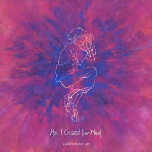 How I Crossed Your Mind