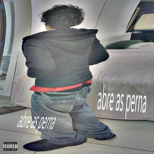 abre as perna - Single