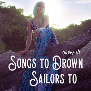 Songs to Drown Sailors To