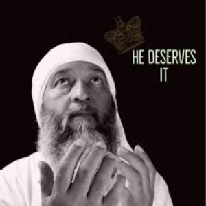He Deserves It