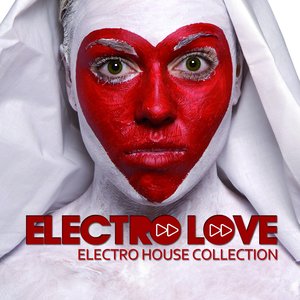 Electro Love (Electro House Collection)