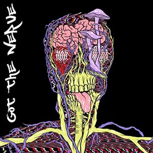 Got the Nerve [Explicit]