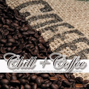 Chill + Coffee