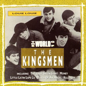 The World Of The Kingsmen / Louie Louie